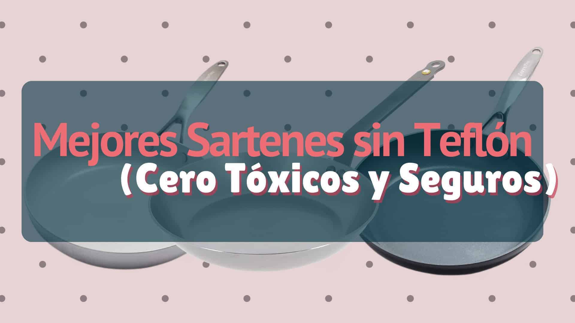 Los 5 Mejores Sartenes Sin Teflon (Cero Tóxicos Y Seguros)